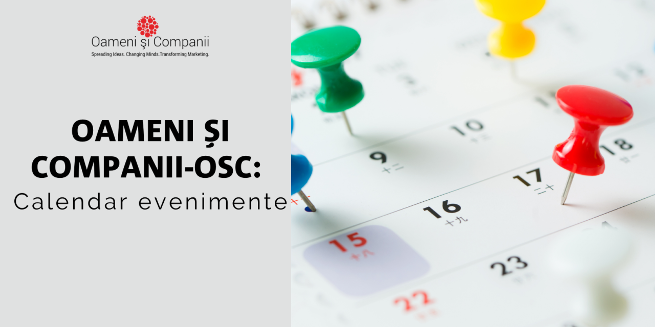 Oameni și Companii – OSC: Calendar evenimente
