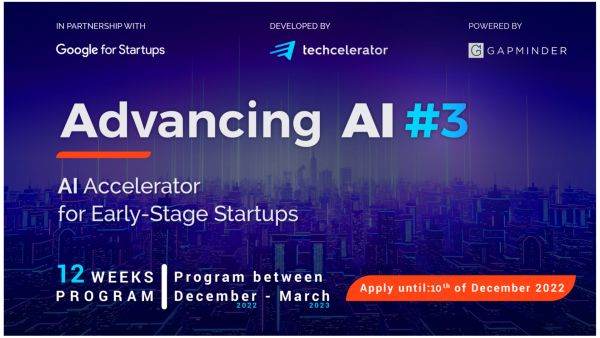 Techcelerator şi Google lansează “Advancing AI #3”, programul dedicat start-upurilor din Sud-Estul Europei
